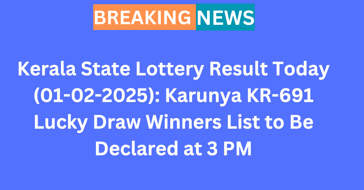 Kerala State Lottery Result Today (01-02-2025)